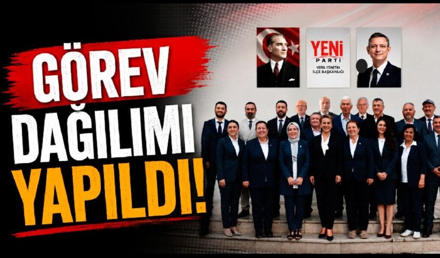 Yeni Parti Ereğli İlçe Başkanlığında görev dağılımı yapıldı