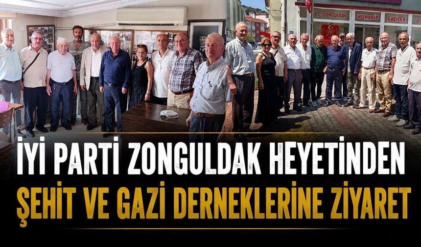 İYİ Parti Zonguldak heyetinden şehit ve gazi derneklerine ziyaret