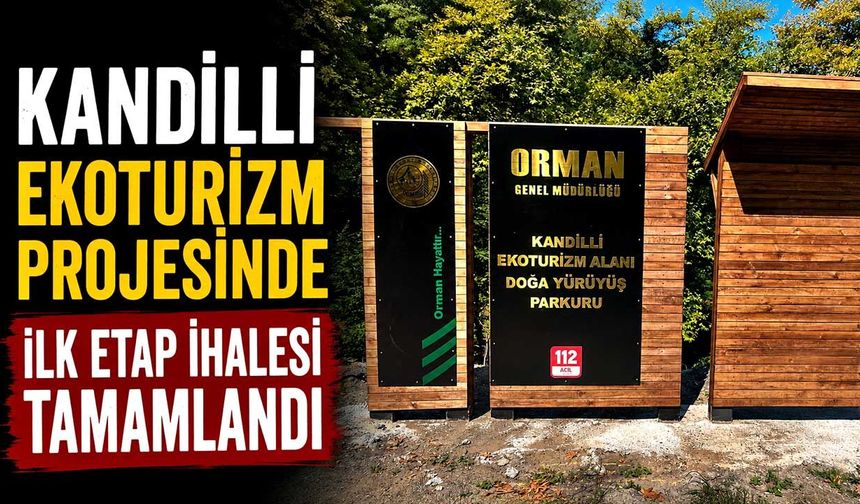 Kandilli Ekoturizm Projesinde ilk etap ihalesi tamamlandı