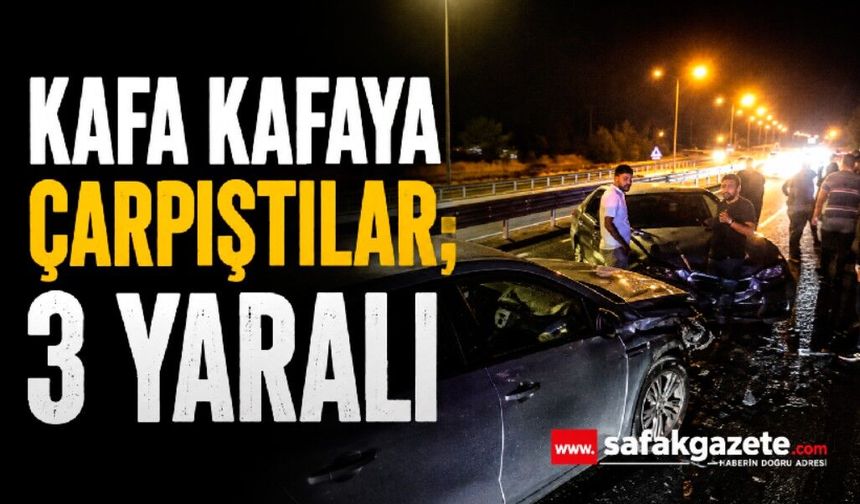 Kafa kafaya çarpıştılar; 3 yaralı