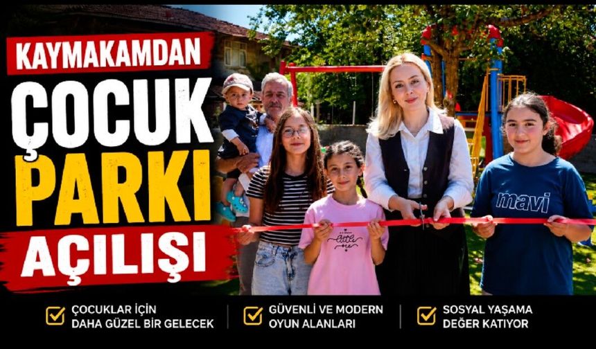 Kaymakamdan çocuk parkı açılışı