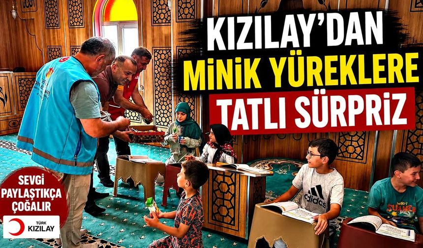 Kızılay'dan minik yüreklere tatlı sürpriz