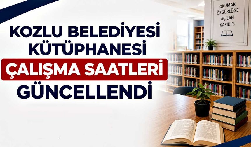 Kozlu Belediyesi Kütüphanesi çalışma saatleri güncellendi