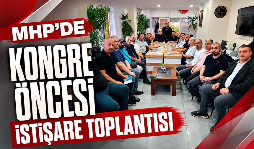 MHP’de kongre öncesi istişare toplantısı