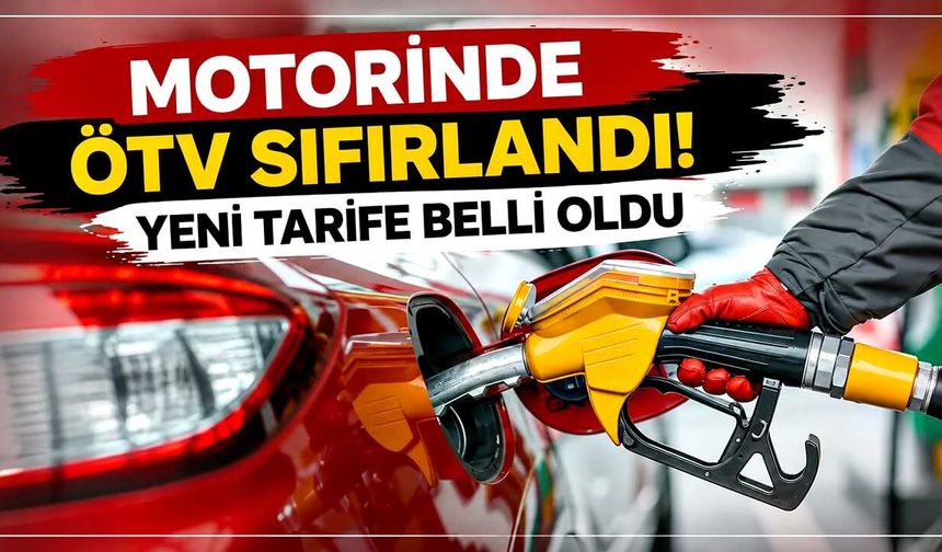Motorinde ÖTV sıfırlandı! Yeni tarife belli oldu