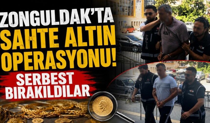 Sahte altın şüphelileri adli kontrolle serbest bırakıldı