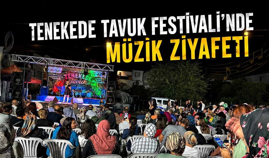 Tenekede Tavuk Festivali’nde müzik ziyafeti