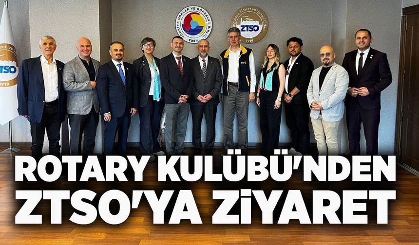 Uluslararası Rotary Kulübü'nden ZTSO'ya ziyaret