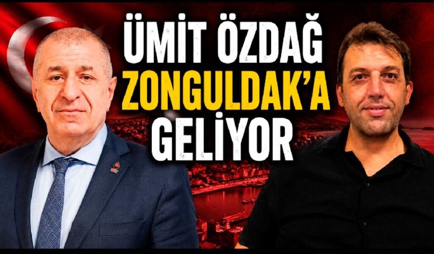 Zafer Partisi Genel Başkanı Prof. Dr. Ümit Özdağ Zonguldak’a geliyor
