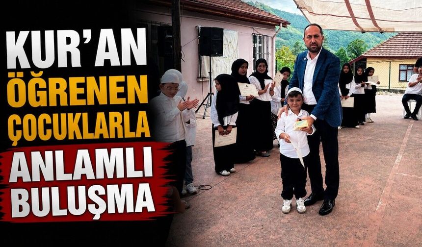Kur’an öğrenen çocuklarla anlamlı buluşma