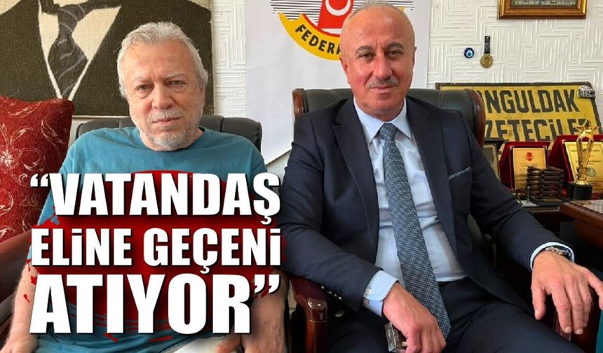 “Vatandaş eline geçeni atıyor”