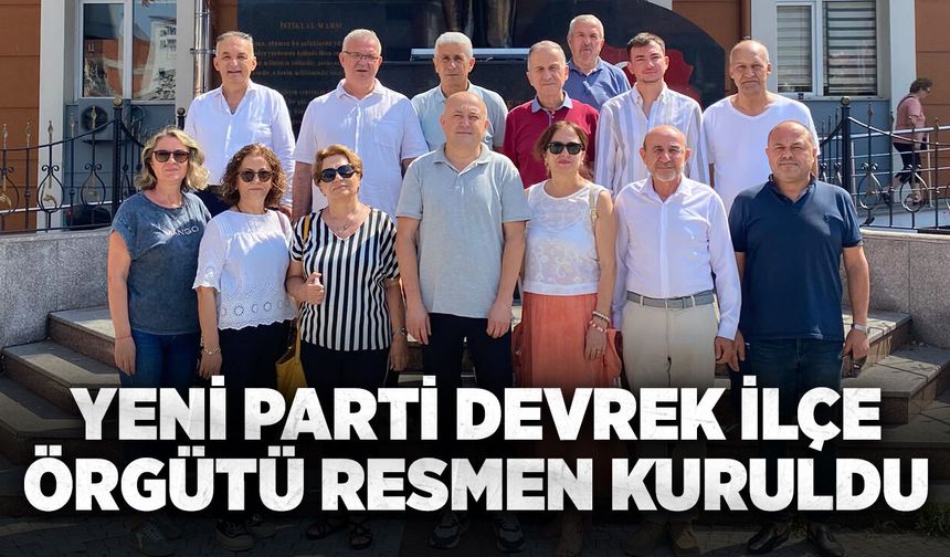 YENİ Parti Devrek ilçe örgütü resmen kuruldu