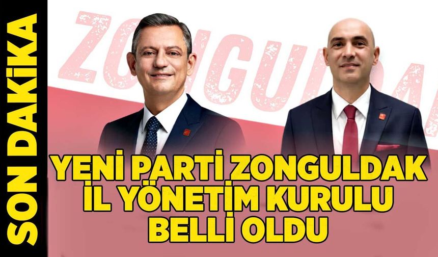 YENİ Parti Zonguldak İl Yönetim Kurulu belli oldu