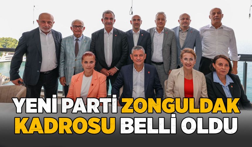 Yeni Parti'nin Zonguldak kadrosu belli oldu