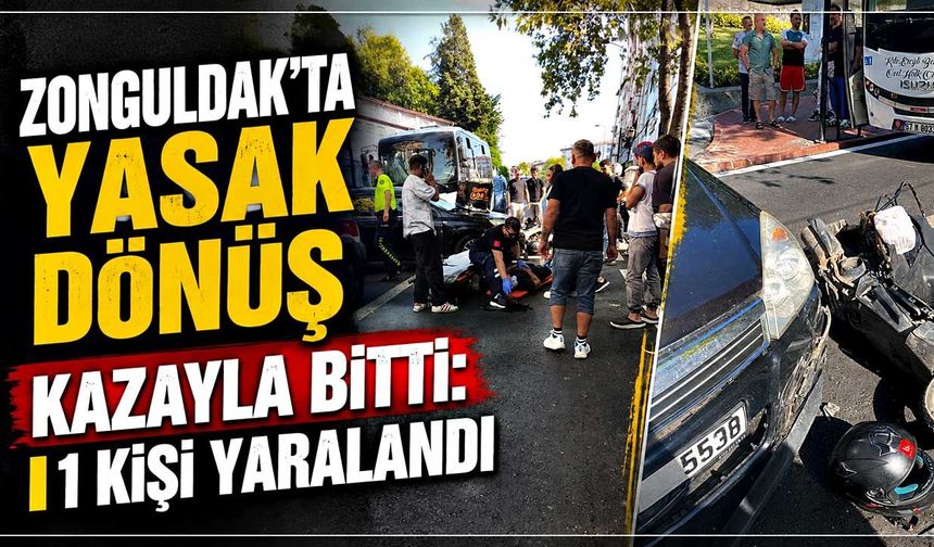 Zonguldak'ta yasak dönüş kazayla bitti: 1 kişi yaralandı