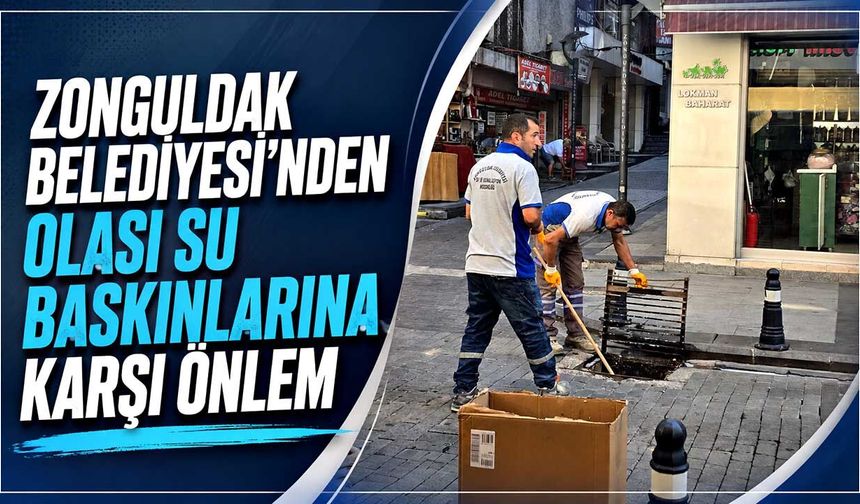 Zonguldak Belediyesi’nden olası su baskınlarına karşı önlem