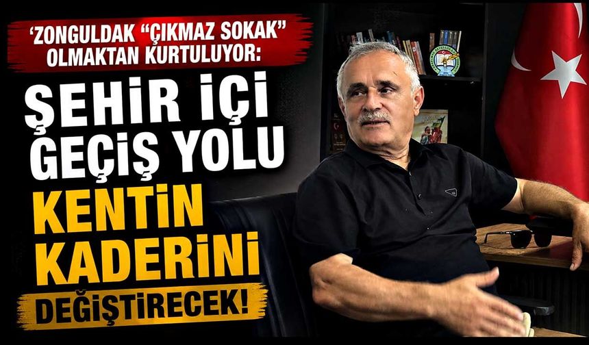 Zonguldak "Çıkmaz Sokak" Olmaktan Kurtuluyor: Şehir İçi Geçiş Yolu Kentin Kaderini Değiştirecek!