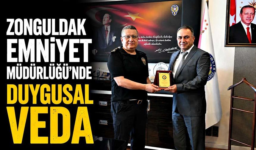 Zonguldak Emniyet Müdürlüğü'nde duygusal veda