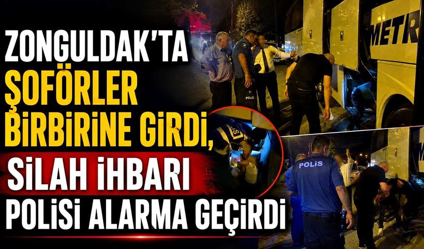 Zonguldak'ta şoförler birbirine girdi, silah ihbarı polisi alarma geçirdi