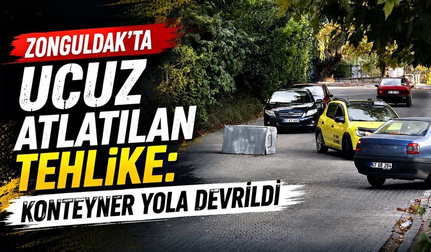 Zonguldak’ta ucuz atlatılan tehlike: Konteyner yola devrildi