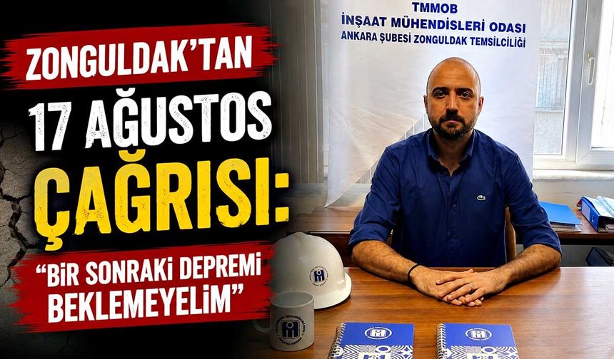 Zonguldak’tan 17 Ağustos çağrısı: “Bir sonraki depremi beklemeyelim”