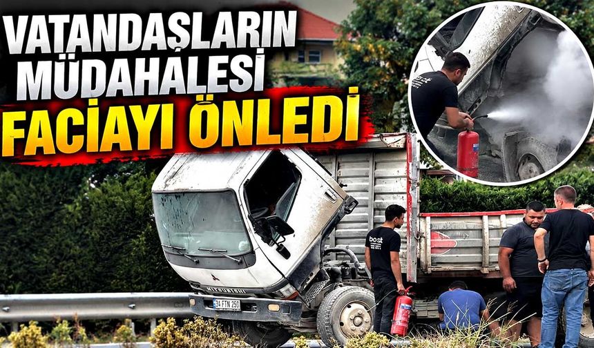 Kamyon alev aldı: Vatandaşlar söndürdü