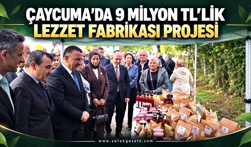 Çaycuma’da kadın emeği “Lezzet Fabrikası” ile değer kazanacak
