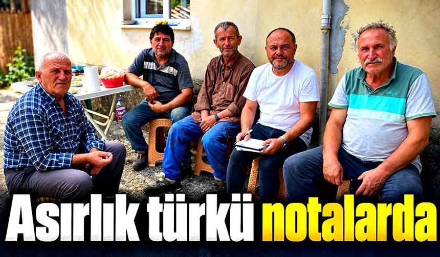 Asırlık türkü notalarda