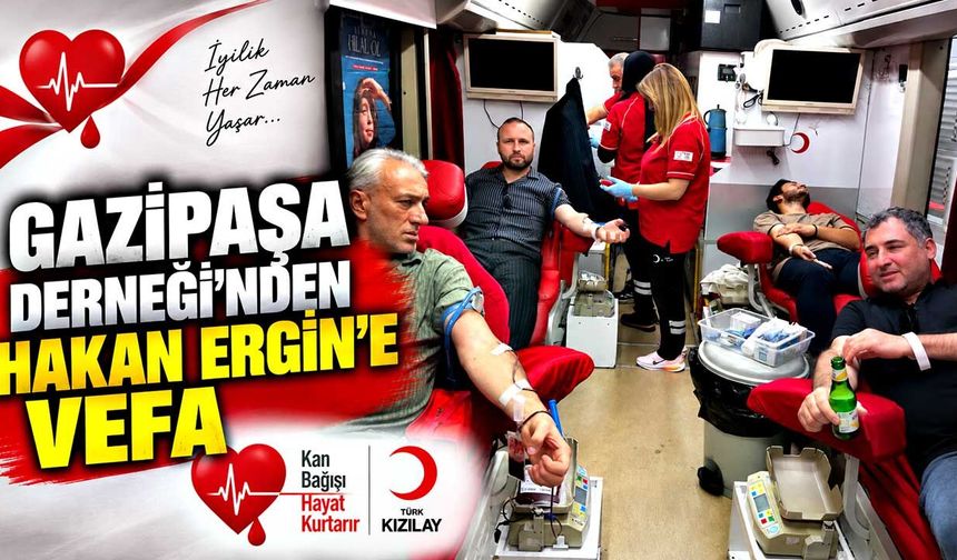 Gazipaşa Derneği’nden Hakan Ergin’e vefa