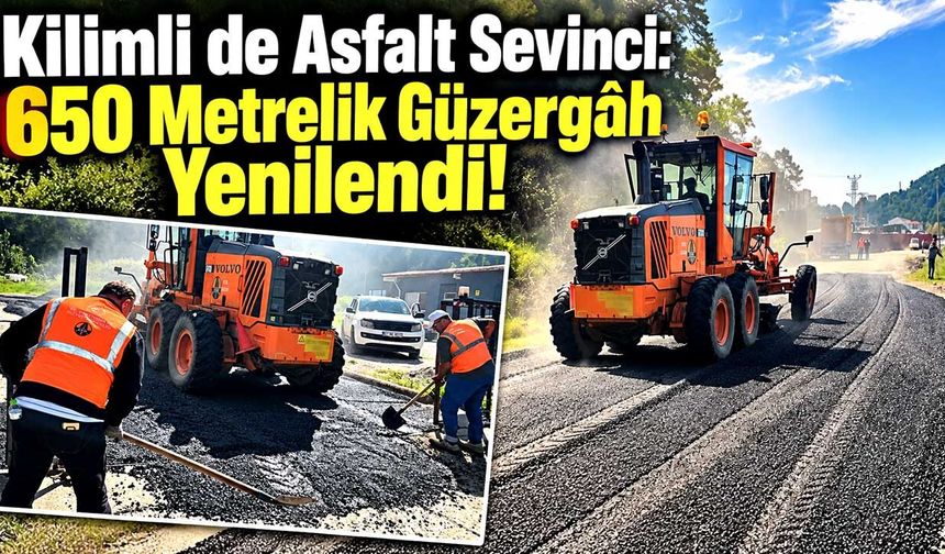 Kilimli de Asfalt Sevinci: 650 Metrelik Güzergâh Yenilendi!