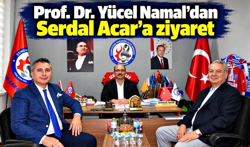 Prof. Dr. Yücel Namal’dan Serdal Acar’a hayırlı olsun ziyareti