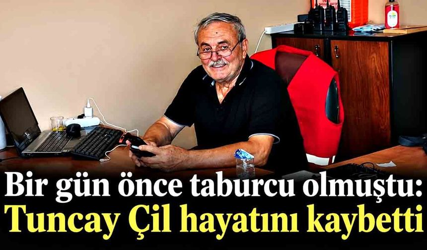 Alaplı bir değerini daha kaybetti: Tuncay Çil hayatını kaybetti