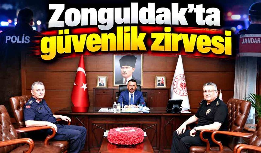 Zonguldak’ta güvenlik zirvesi