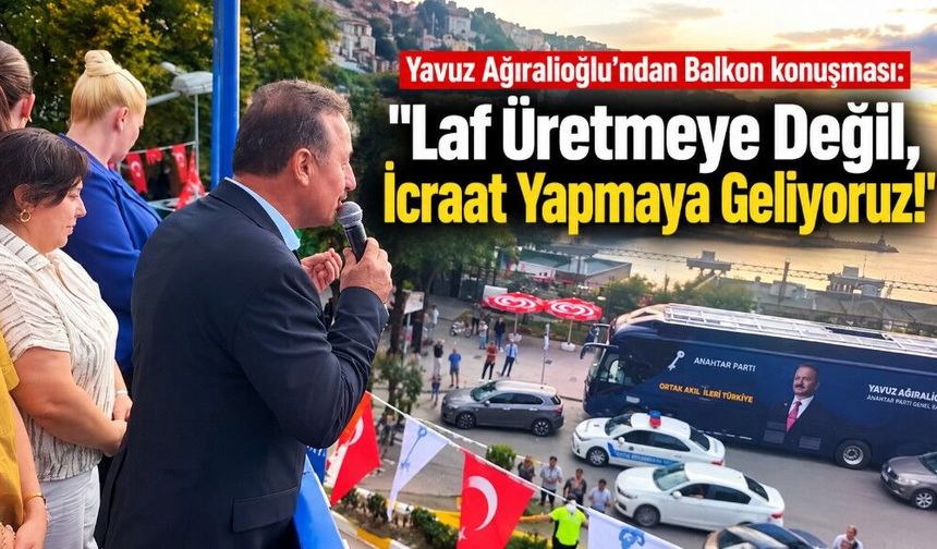 Yavuz Ağıralioğlu'ndan Balkon konuşması: "Biz Laf Üretmeye Değil, İcraat Yapmaya Geliyoruz!"