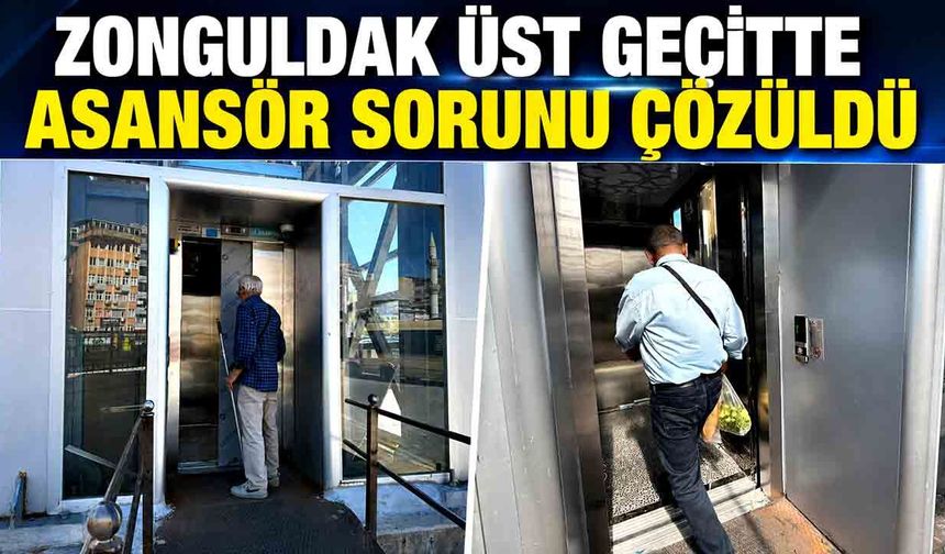 Zonguldak üst geçitte asansör sorunu çözüldü