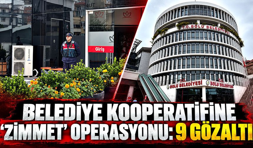 Belediye kooperatifine 'zimmet' operasyonu: 9 gözaltı