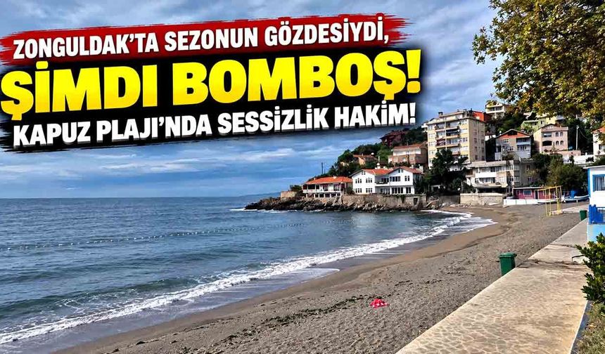 Zonguldak’ta Sezonun Gözdesiydi, Şimdi Bomboş: Kapuz Plajı’nda Sessizlik Hakim!