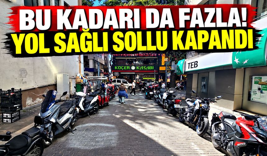 Bu kadarı da fazla! Yol sağlı sollu kapandı