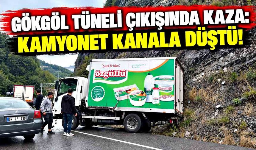 Gökgöl Tüneli Çıkışında Kaza: Kamyonet Kanala Düştü!
