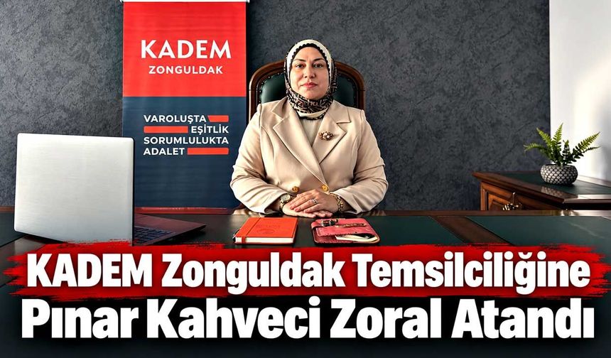 KADEM Zonguldak Temsilciliğine Pınar Kahveci Zoral Atandı