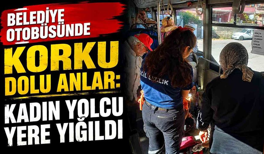 Zonguldak'ta kadın yolcu otobüste fenalaştı, şoför hemen yardım istedi