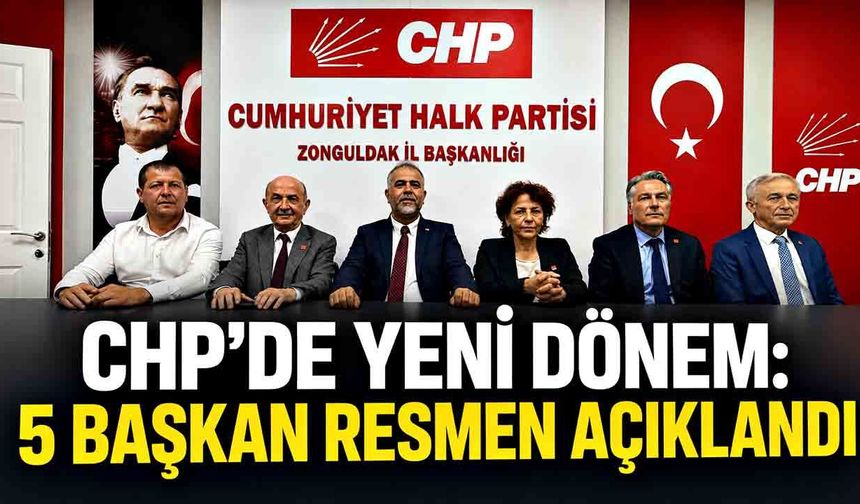 CHP Zonguldak’ta kadroyu yeniliyor: 5 başkan belli oldu