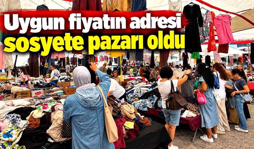 Uygun fiyatın adresi sosyete pazarı oldu