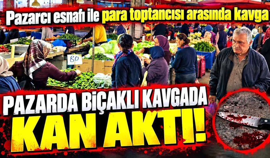 Soğuksu Pazarı’nda bıçaklı kavga: 1 yaralı
