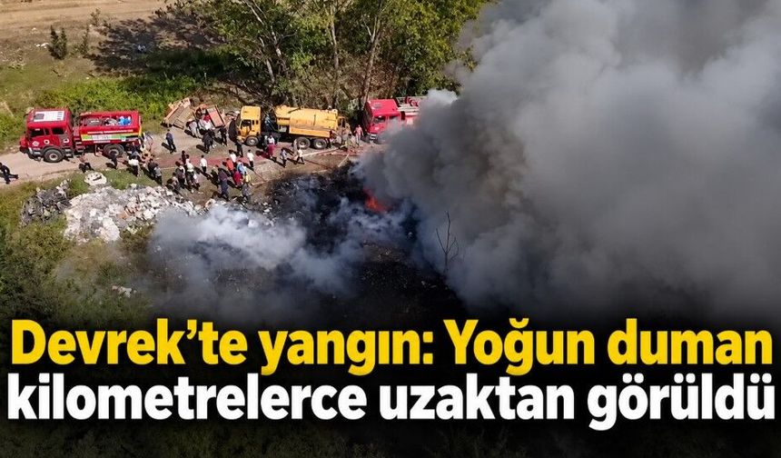 Devrek’te yangın: Yoğun duman kilometrelerce uzaktan görüldü