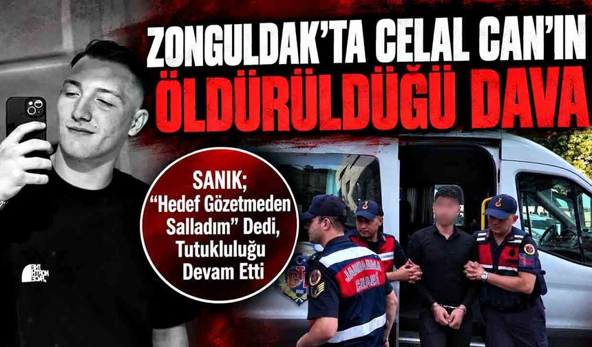 19 yaşındaki Celal Can’ın öldürüldüğü davada sanık hakim karşısında