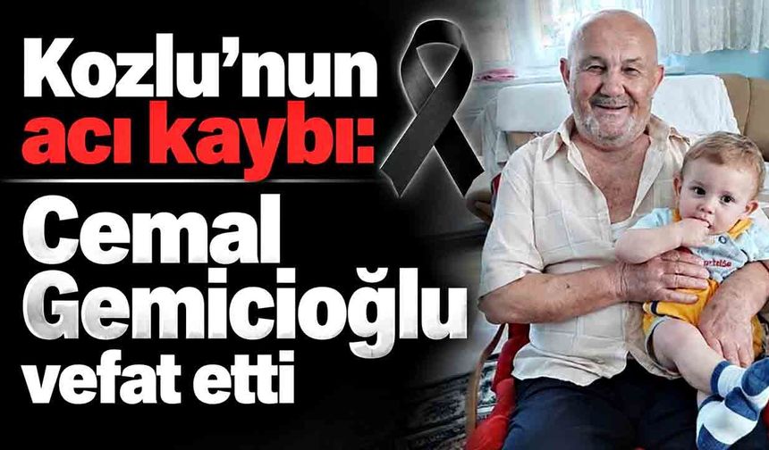 Cemal Gemicioğlu hayatını kaybetti