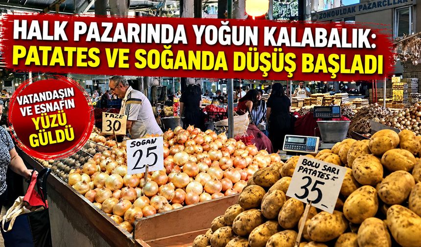 Halk pazarında yoğun kalabalık: Patates ve soğanda düşüş başladı