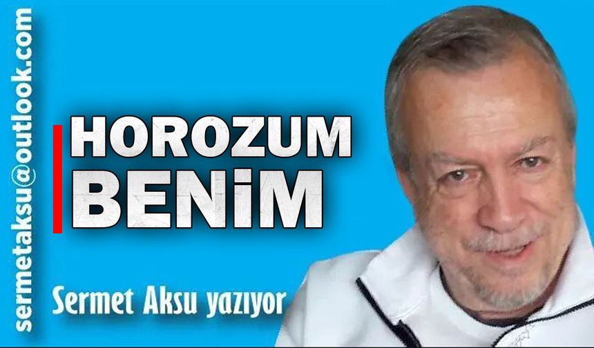 HOROZUM BENİM