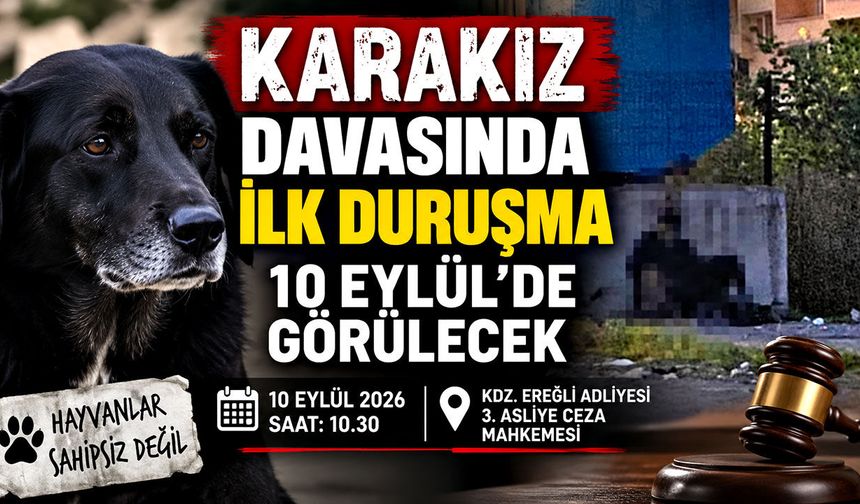 Karakız davasında ilk duruşma 10 Eylül’de görülecek